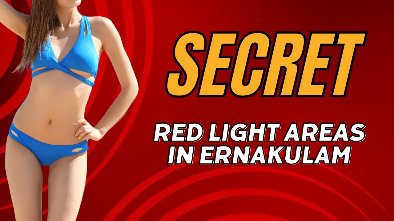 Red Light Areas in Ernakulam